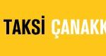 ÇANAKKALE TAKSİ İLE EN YAKIN TAKSİYE ULAŞIN